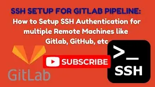 How to Generate SSH Keys & Configure config for Multiple Remote Connections| GitLab Pipeline| EP 13