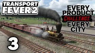 A Mainline | Transport Fever 2 (Vanilla) EPEC Challenge | Episode 3