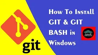 How To Install GIT and GIT BASH in Windows AppliedK