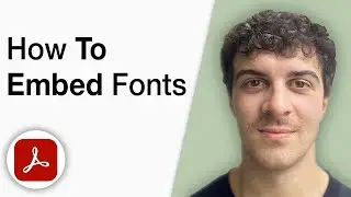 How to Embed Fonts Adobe Acrobat Pro [2025 Full Guide]