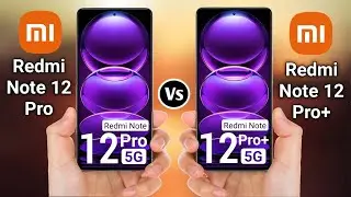 Redmi Note 12 Pro Vs Redmi Note 12 Pro Plus