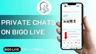 How To Do Private Chats On Bigo Live