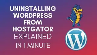 How To Uninstall WordPress From HostGator? (2024)