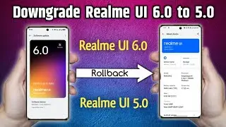 How to Easily Downgrade Realme UI 6.0 to Realme UI 5.0 on Any Realme Device