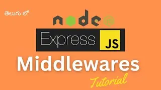 Middlewares in Express JS (Telugu)