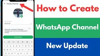 How to Create WhatsApp Channel | WhatsApp New Update