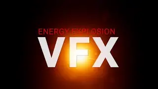 Energy explosion VFX | Overlay