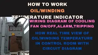 WTI AND OTI OF TRANSFORMER.WTI OTI WORKING PRINCIPLE OF TRANSFORMER.HOW TO OTI WTI WORKS