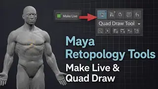Maya Retopology Tools Explained – Make Live & Quad Draw Basics