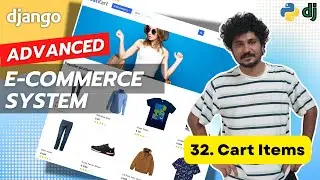 Django Ecommerce Advanced Project - 32 Implementing Cart Items