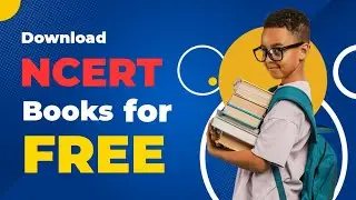 Download NCERT books for all classes for FREE || NCERT books for class 11th & 12th for FREE