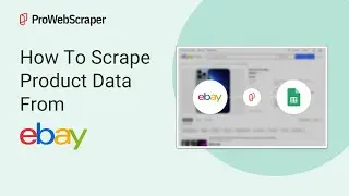 How To Scrape Product Data From Ebay