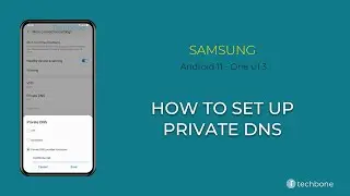 How to Set up Private DNS - Samsung [Android 11 - One UI 3]