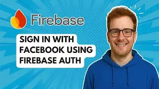 Sign In with Facebook Using Firebase Auth [2025 Guide]