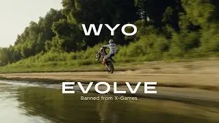 Wyo - Evolve - The X Games dream