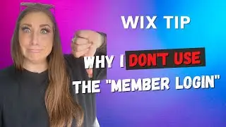 The Wix Site Member Login: Why I DON'T Use It PLUS - When / How to Use It (If You Decide To!)  