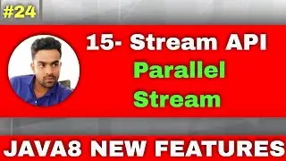 15.Stream API | Explain about java parallel streams | Benefit of java parallel streams |  CodingTrix