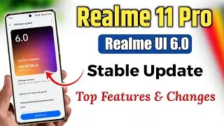 Realme 11 Pro Realme UI 6.0 Stable Update 🔥 Top Features & Changes!
