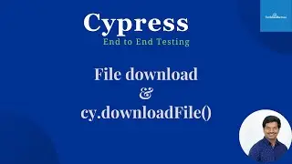 Cypress End To End Testing | How To Download And Read Content From A File