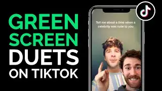 How to Make Green Screen Duets on TikTok (New Feature)