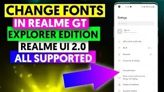 How To Change Fonts In Realme GT Explorer Edition & Realme UI 2.0