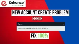 Enhance new account create problem fix | Enhance is not currently accepting new account registration
