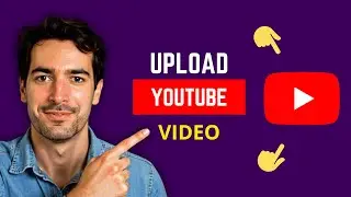 How To Upload a Video To YouTube: Quick and Easy Guide