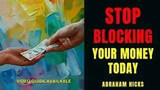 Why You Deserve Wealth: Abundance Secrets Revealed - Abraham Hicks