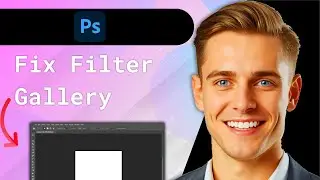 How To Fix Filter Gallery Not Working In Photoshop