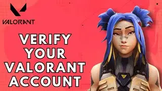 How to Verify Your Valorant Account 2025