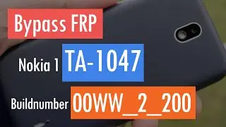 Bypass FRP Google account Nokia 1 TA-1047 Android 9 Build 00WW 2 200