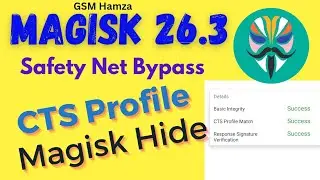 Magisk 26.3 Safety Net Bypass Magisk Hide Fix CTS profile | Android Safety Net Fix | Fix Bank Apps