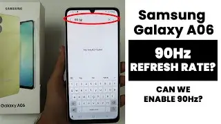 Does Samsung A06 Have 90Hz Refresh Rate? Can We Enable 90Hz
