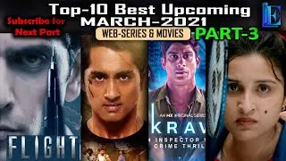 Top-10 Best MARCH-2021 Upcoming Web Series & Movies Part-3 with Releasing Date