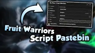 [UPDATE 2] Fruit Warriors Script Pastebin 2023 | Fruit Warriors Script Hack/GUI