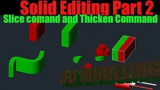 Lesson 45 of 50 3D Modeling ➡Slice and Thicken Command, Solid Editing part 2