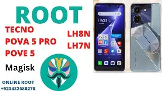 How To Tecno POVA 5 pro root | Tecno POVA 5 root | LH8N root | LH7N root