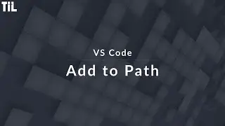 VS Code | Add to Path