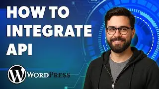 How To Integrate Api In Wordpress [2026 Guide]