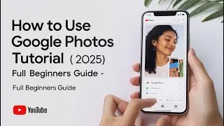 How to Use Google Photos Tutorial (2025) - Full Beginners Guide 📱📸