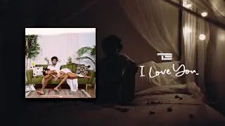 T3 - i love you