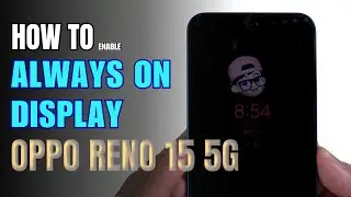 How to enable Always on Display on Oppo Reno 15 5G