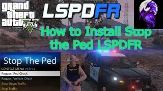 How to Install Stop the Ped LSPDFR