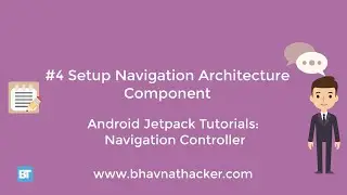 #4 Set up Navigation Architecture Component : Android Studio Tutorial|Navigation component android
