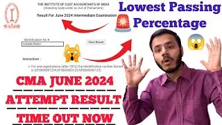 ⚠️Cma Inter June 2024 attempt result time out now🚨|cma june 2024 passing percentage kya hogi😱|