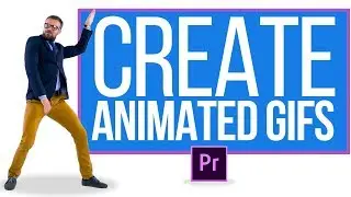 How To Create Animated GIFs In Premiere Pro :: Quick Tutorial
