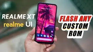 Realme XT: How to INSTALL Any CUSTOM ROM on Realme XT | FLASH Custom ROM on Realme XT Realme UI