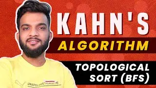 G-22. Kahn's Algorithm | Topological Sort Algorithm | BFS