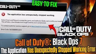 Fix Call of Duty®: Black Ops 7 🛠️ The Application Has Unexpectedly Stopped Working Error on PC