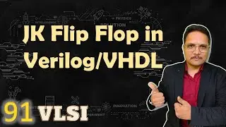 JK Flip Flop in Xilinx using Verilog/VHDL | VLSI by Engineering Funda